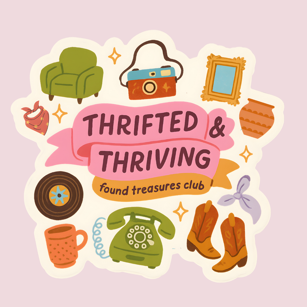 Thrifted & Thriving Sticker – Found Treasures Club