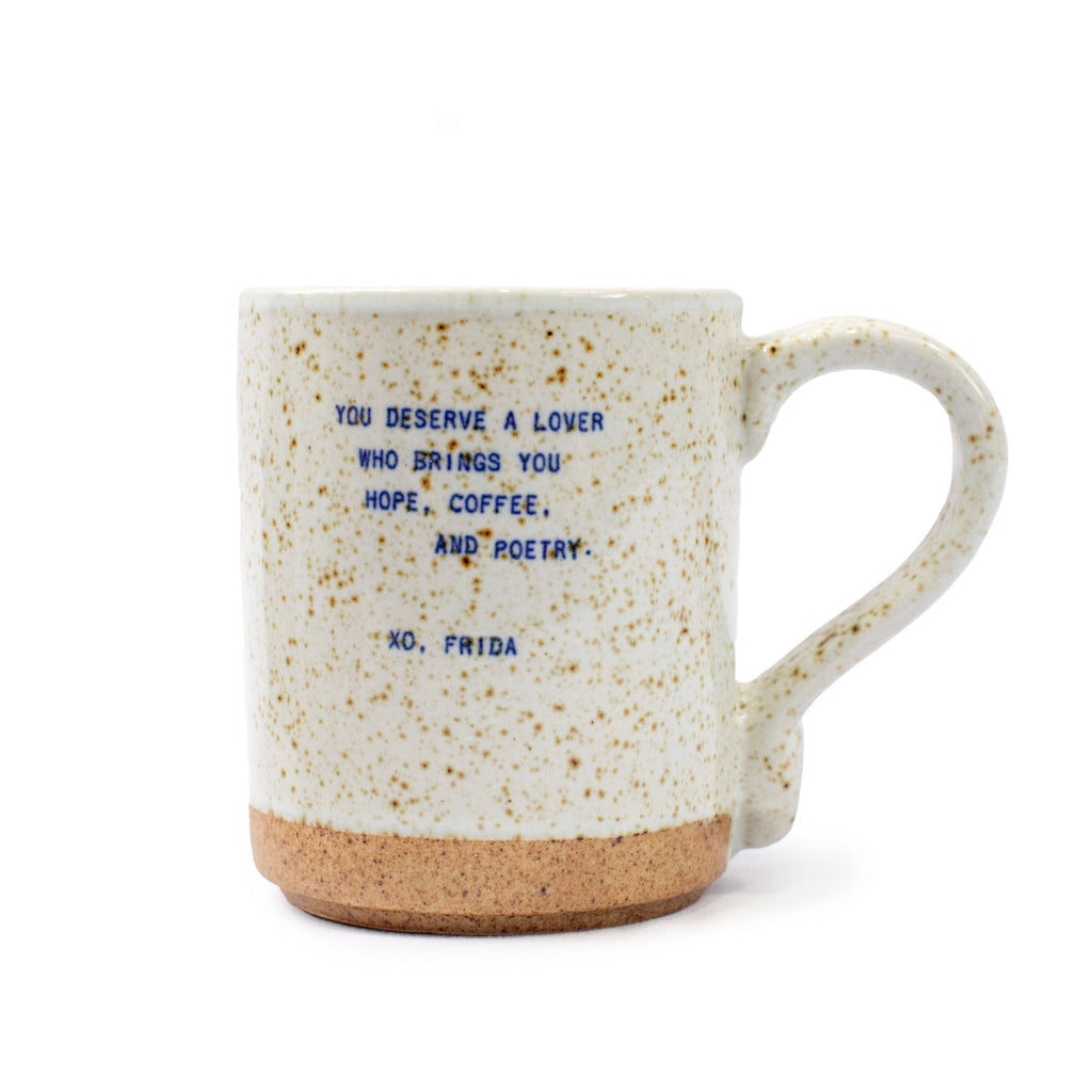 You Deserve A Lover, Frida Coffee Mug
