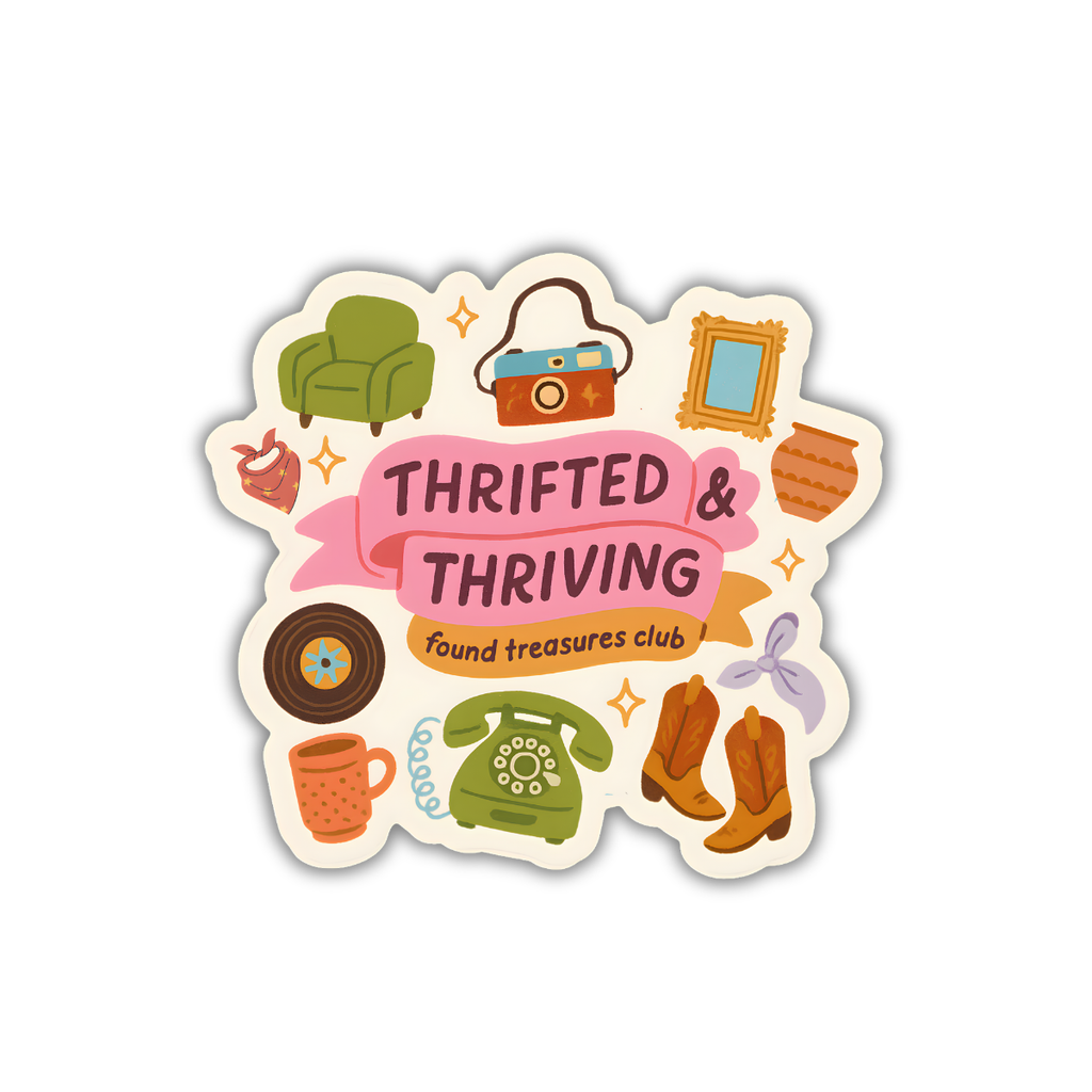Thrifted & Thriving Sticker – Found Treasures Club