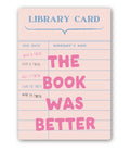 The Book Was Better Library Card Sticker